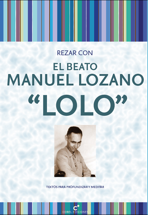 Rezar con el Beato Manuel Lozano “Lolo"