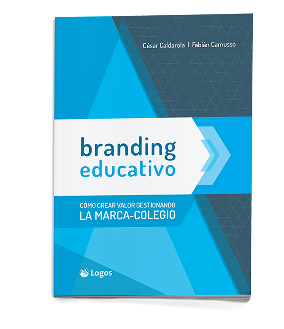 Branding educativo: Cómo crear valor gestionando la marca del colegio