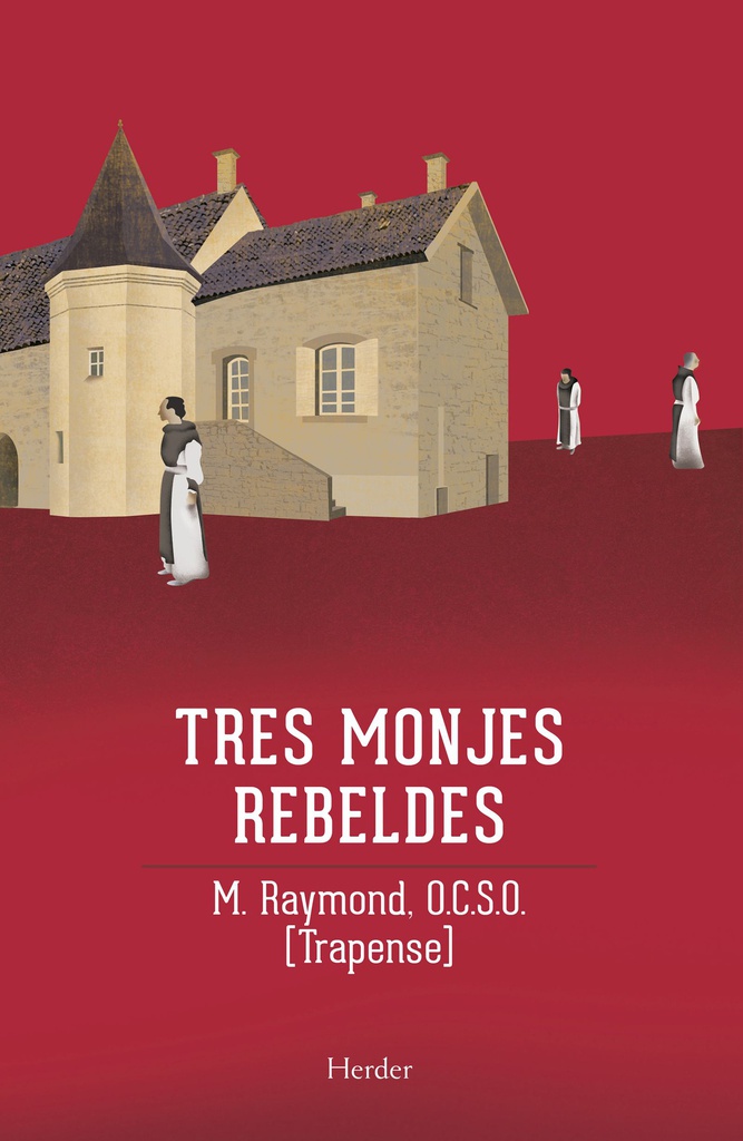 Tres monjes rebeldes - Raymond