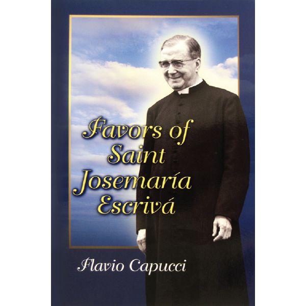 Favors of Saint Josemaria Escriva       