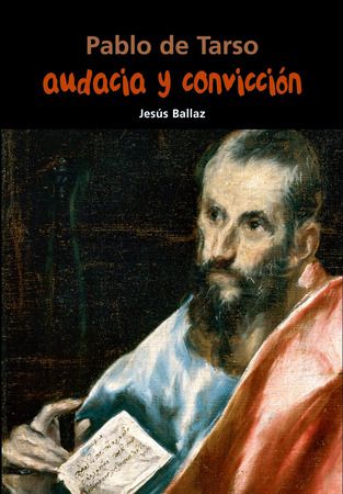 Audacia y convicción - Pablo de Tarso