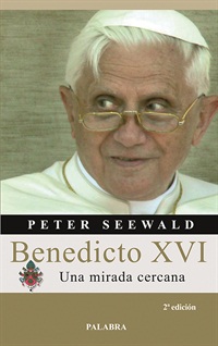 Benedicto xvi. una mirada cercana