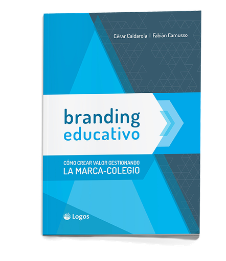 Branding educativo: Cómo crear valor gestionando la marca del colegio