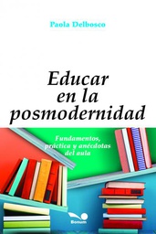 EDUCAR EN LA POSMODERNIDAD