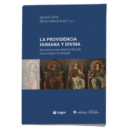 La providencia humana y divina: Aproximaciones desde la filosofía, la psicología y la teología