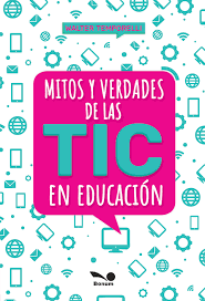 Mitos y verdades de las TIC en Educación
