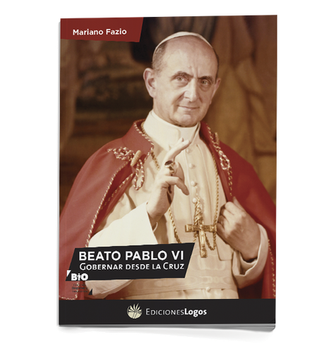 BEATO PABLO VI. Gobernar desde la Cruz