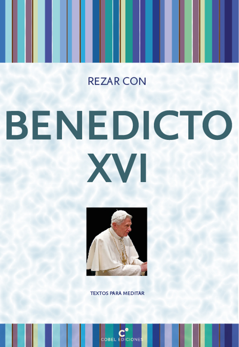 Rezar con Benedicto XVI